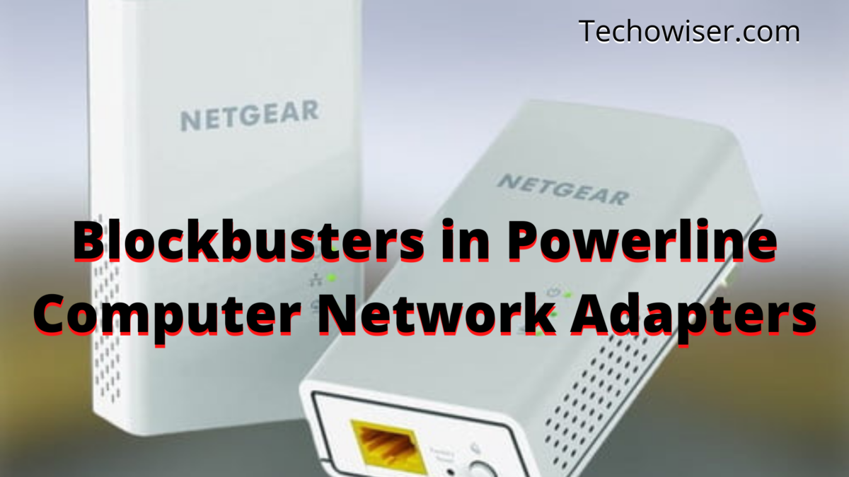 Blockbusters in Powerline Computer Network Adapters