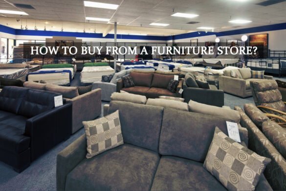 How to buy from a furniture store?