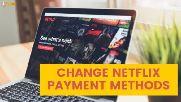 change Netflix payment methods